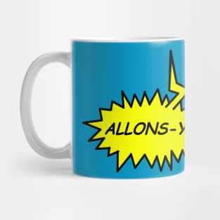 ALLONS-Y!!! Mug